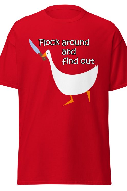 "Flock Around and Find Out" Unisex t-shirt